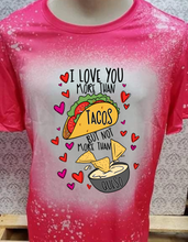 Load image into Gallery viewer, I Love You More Than