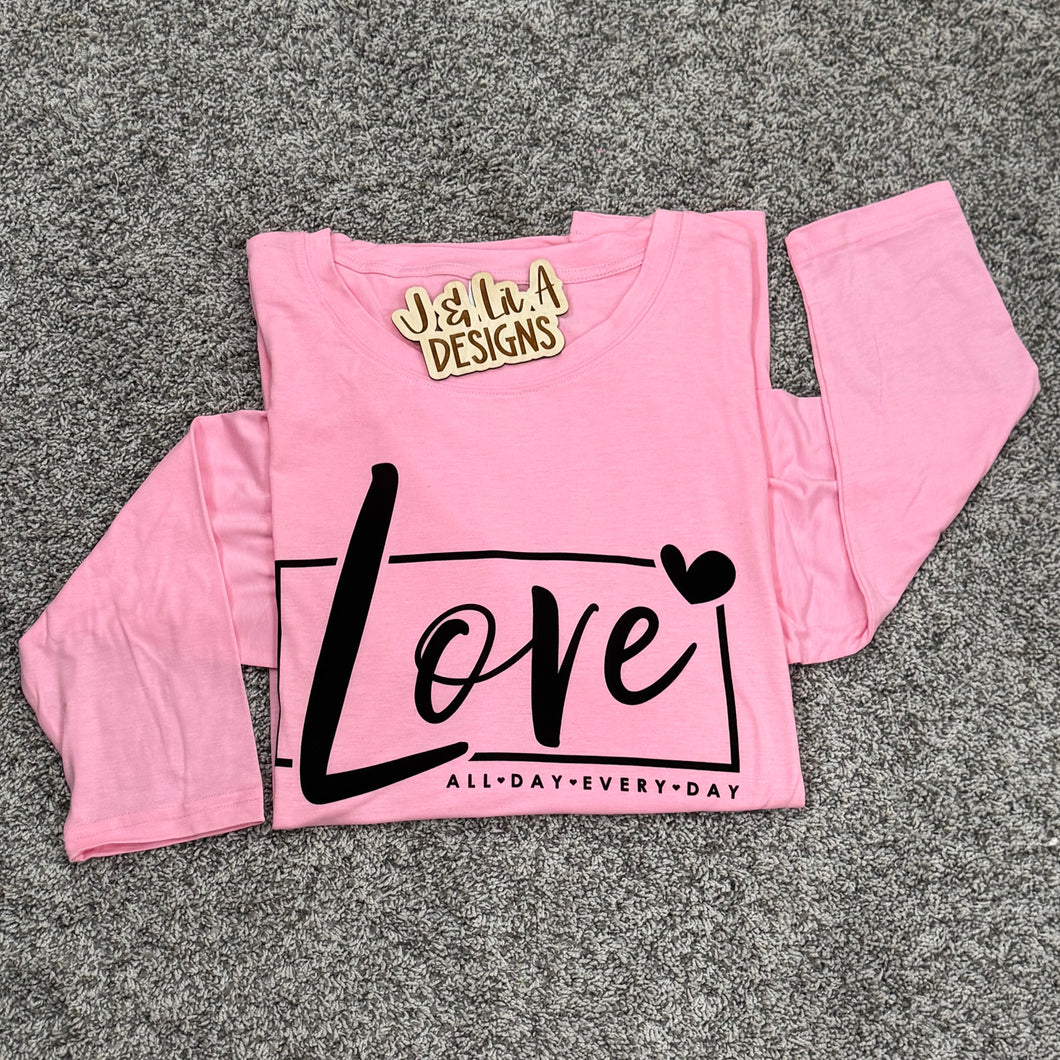 Love - all day everyday